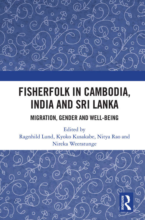 Book cover of Fisherfolk in Cambodia, India and Sri Lanka: Migration, Gender and Well-being