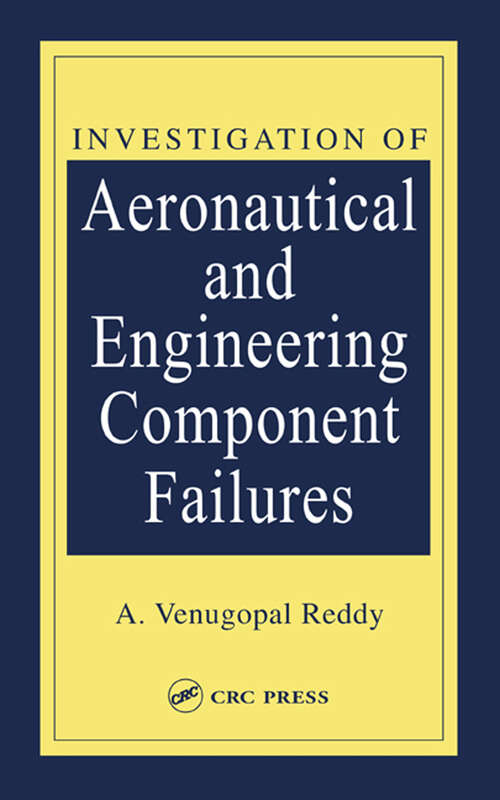 Book cover of Investigation of Aeronautical and Engineering Component Failures