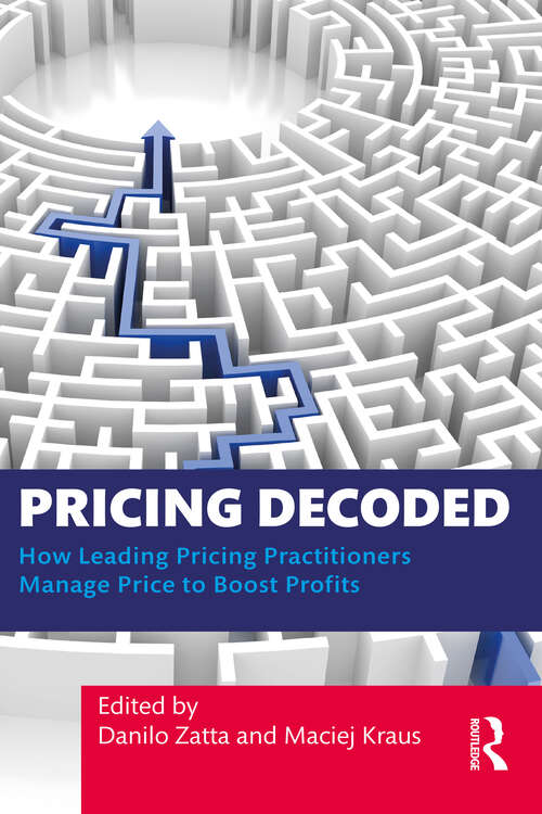 Book cover of Pricing Decoded: How Leading Pricing Practitioners Manage Price to Boost Profits