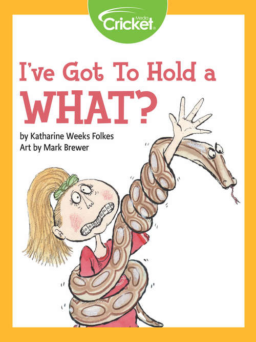 Book cover of I've Got to Hold a What?