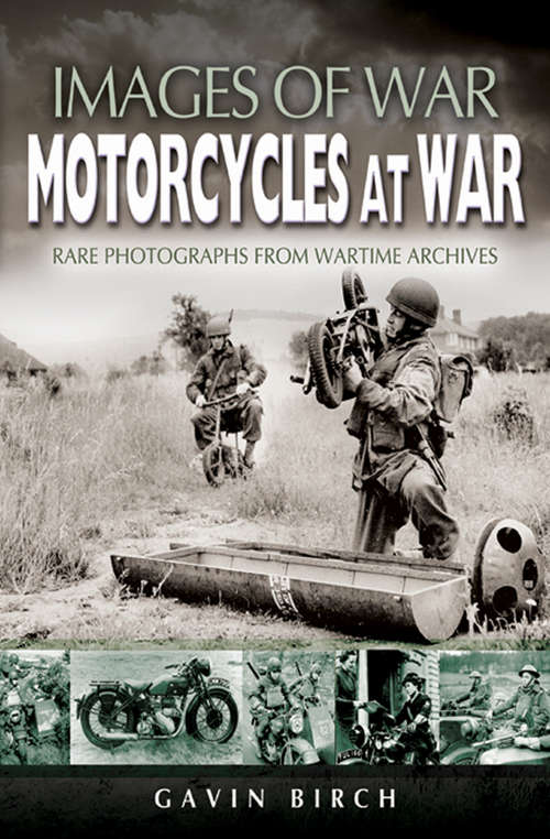 Book cover of Motorcycles at War: Rare Photographs From Wartime Archives (Images of War)