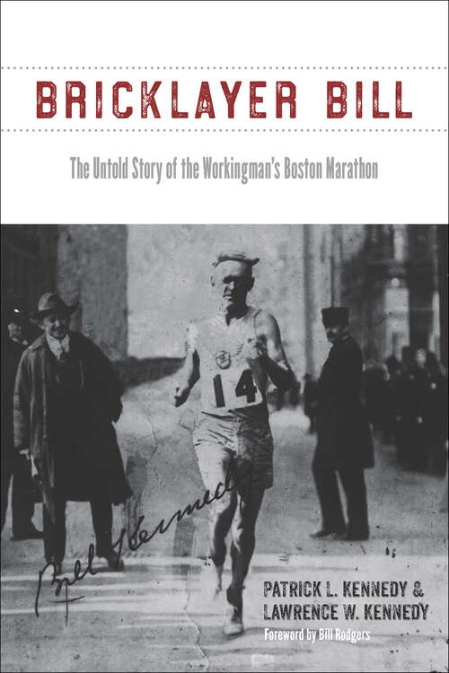 Book cover of Bricklayer Bill: The Untold Story of the Workingman's Boston Marathon