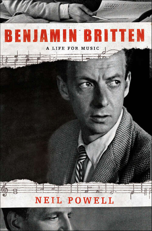 Book cover of Benjamin Britten: A Life for Music