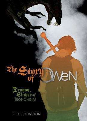 Book cover of The Story of Owen: Dragon Slayer of Trondheim (Story of Owen #1)
