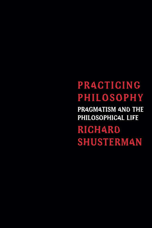 Book cover of Practicing Philosophy: Pragmatism and the Philosophical Life