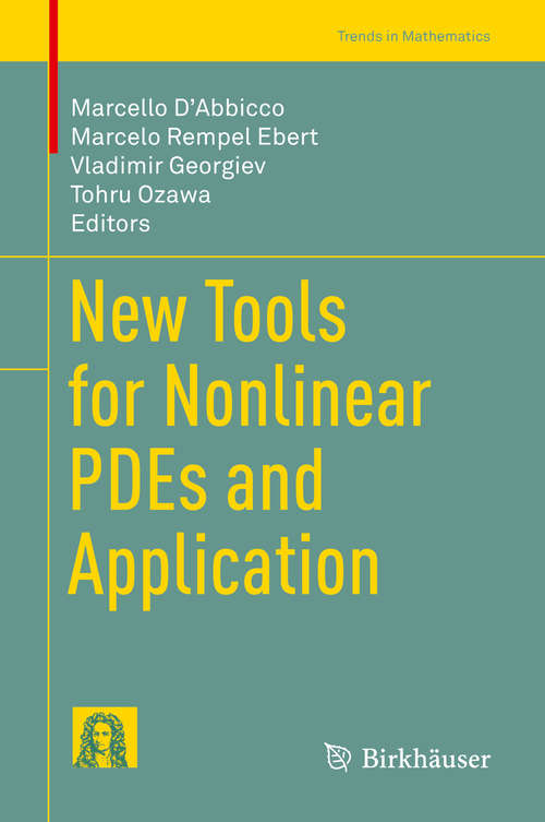 Book cover of New Tools for Nonlinear PDEs and Application (1st ed. 2019) (Trends in Mathematics)