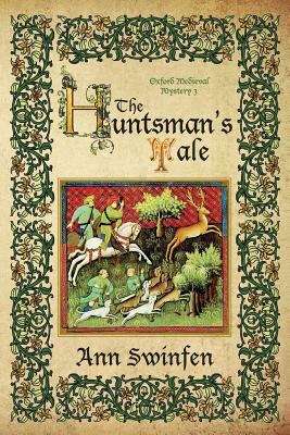 Book cover of The Huntsman's Tale (Oxford Medieval Mysteries #3)