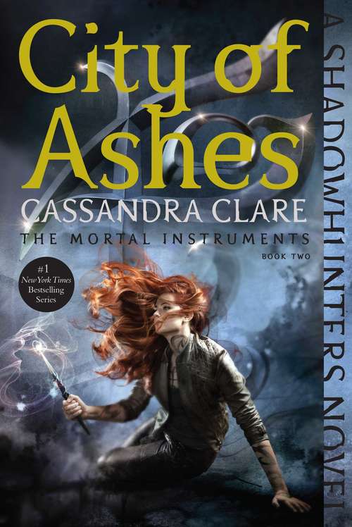 Book cover of City of Ashes: City Of Bones; City Of Ashes; City Of Glass; City Of Fallen Angels; City Of Lost Souls; City Of Heavenly Fire (The Mortal Instruments #2)