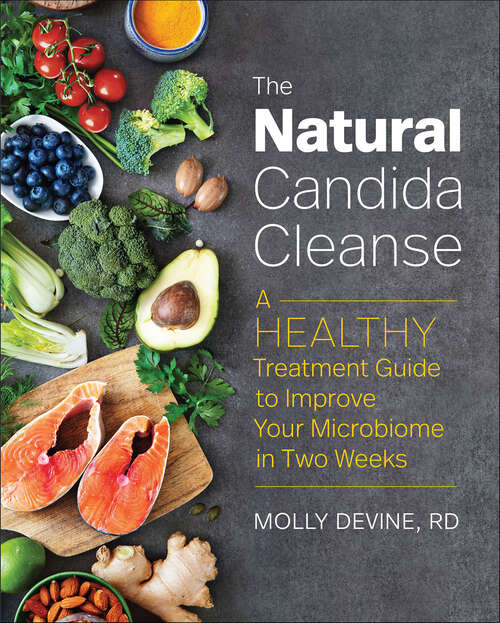 Book cover of The Natural Candida Cleanse: A Healthy Treatment Guide to Improve Your Microbiome in Two Weeks