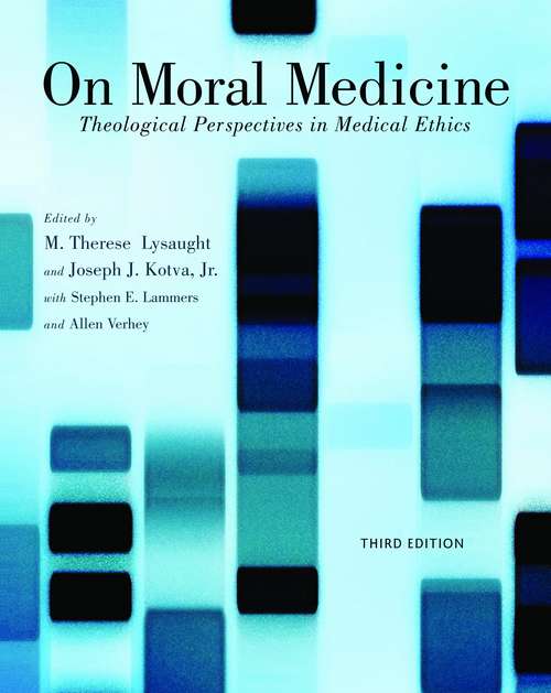 Book cover of On Moral Medicine: Theological Perspectives on Medical Ethics (3)