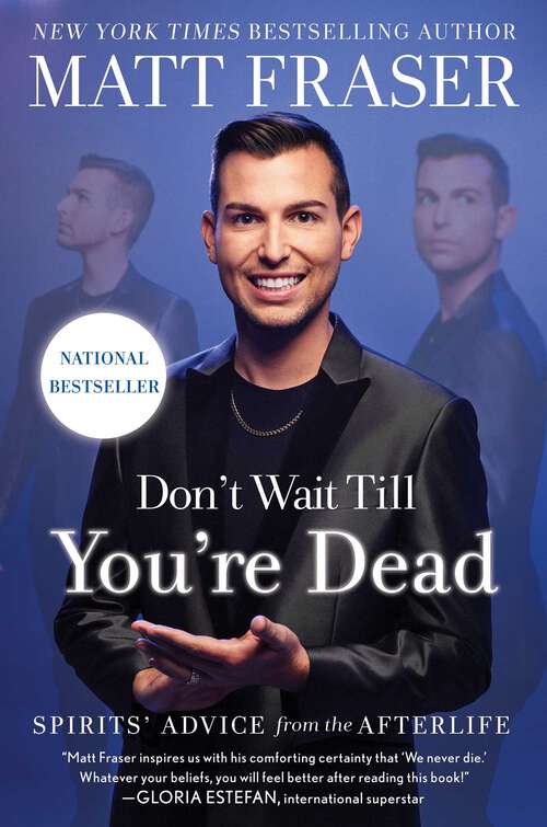 Book cover of Don't Wait Till You're Dead: Spirits' Advice from the Afterlife