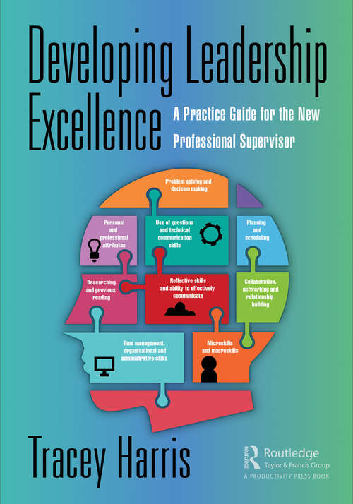 Book cover of Developing Leadership Excellence: A Practice Guide for the New Professional Supervisor