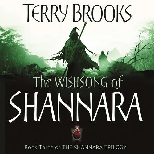 Book cover of The Wishsong Of Shannara: The original Shannara Trilogy (The Original Shannara Trilogy #17)