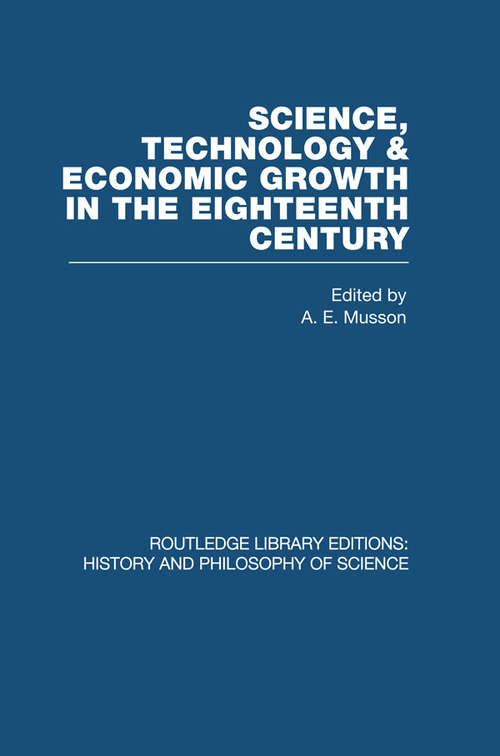 Book cover of Science, technology and economic growth in the eighteenth century