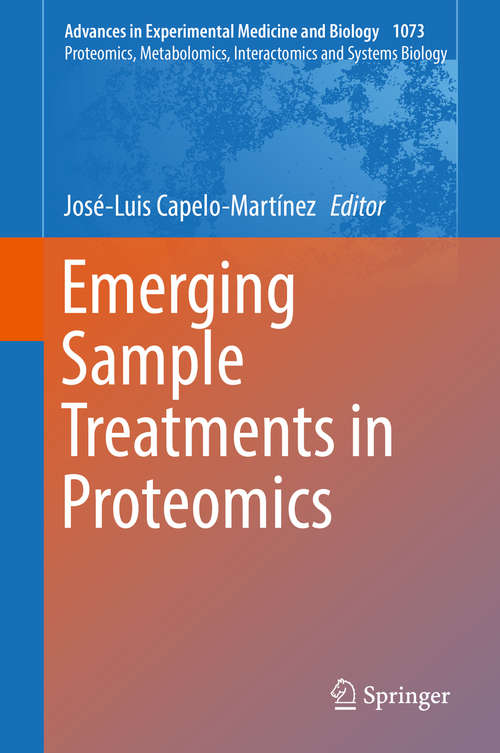 Book cover of Emerging Sample Treatments in Proteomics (1st ed. 2019) (Advances in Experimental Medicine and Biology #1073)