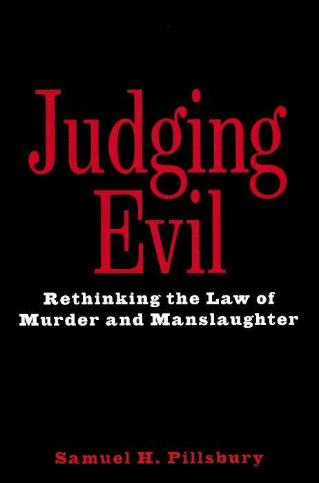 Book cover of Judging Evil: Rethinking the Law of Murder and Manslaughter