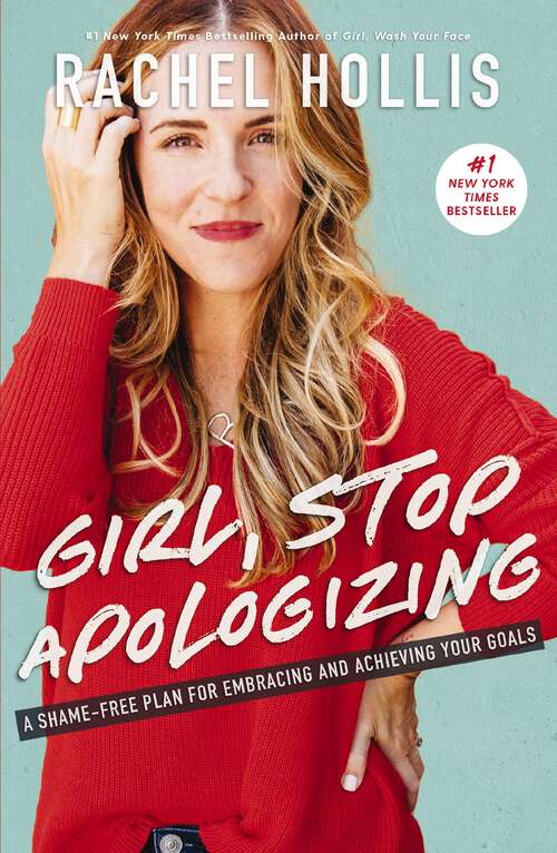 Book cover of Girl, Stop Apologizing: A Shame-Free Plan for Embracing and Achieving Your Goals