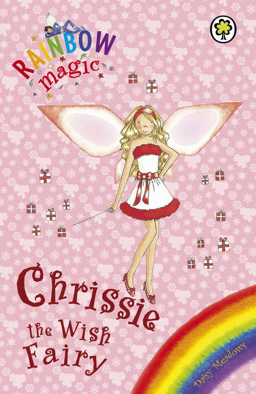 Book cover of Chrissie The Wish Fairy: Special (Rainbow Magic #1)