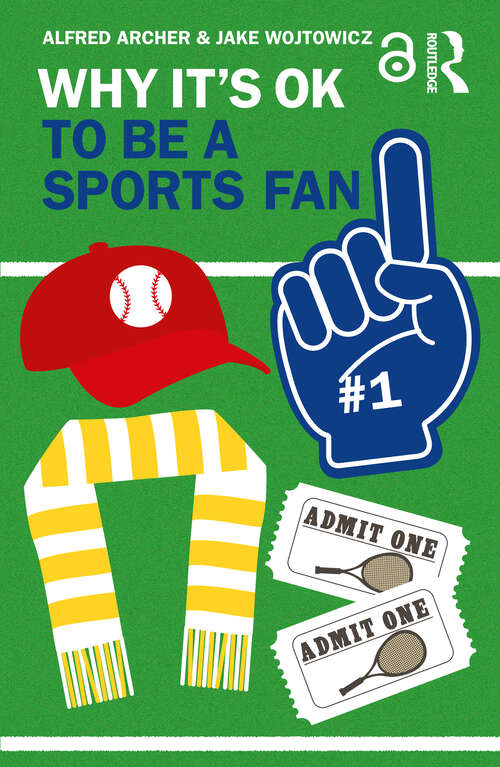 Book cover of Why It's OK to Be a Sports Fan (Why It's OK)