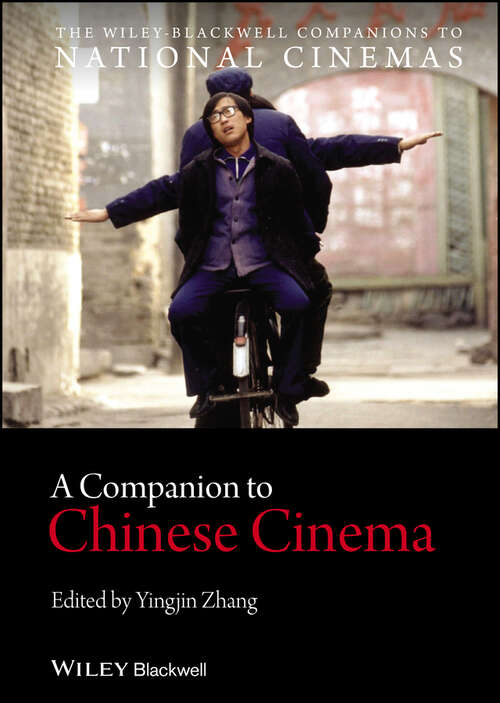 Book cover of A Companion to Chinese Cinema (Wiley Blackwell Companions to National Cinemas #20)