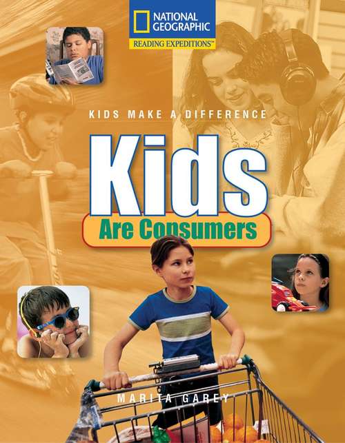 Book cover of Kids are Consumers (National Geographic Reading Expeditions)