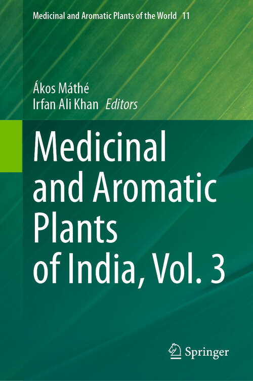 Book cover of Medicinal and Aromatic Plants of India, Vol. 3 (Medicinal and Aromatic Plants of the World #11)