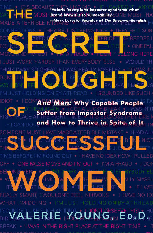 Book cover of The Secret Thoughts of Successful Women: Why Capable People Suffer from the Impostor Syndrome and How to Thrive in Spite of It