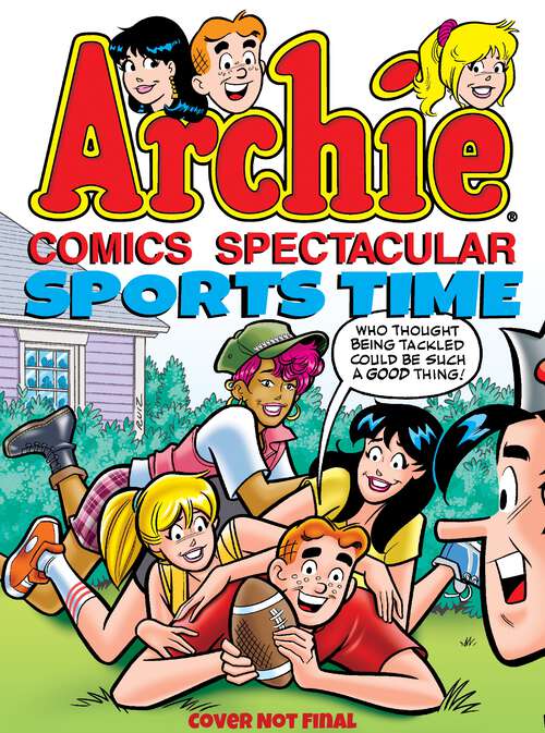 Book cover of Archie Comics Spectacular: Sports Time (Archie Comics Spectaculars #3)