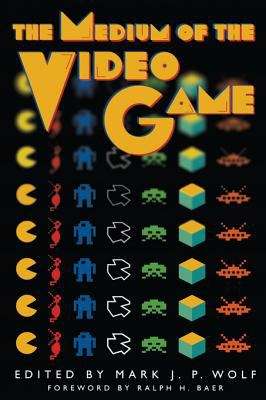 Book cover of The Medium of the Video Game