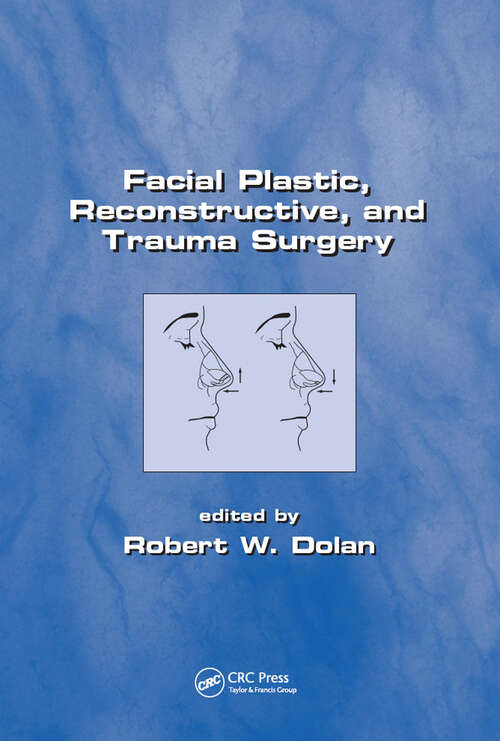 Book cover of Facial Plastic, Reconstructive and Trauma Surgery (1)