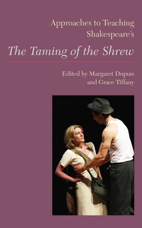 Book cover of Approaches to Teaching Shakespeare's The Taming of the Shrew (Approaches to Teaching World Literature #123)