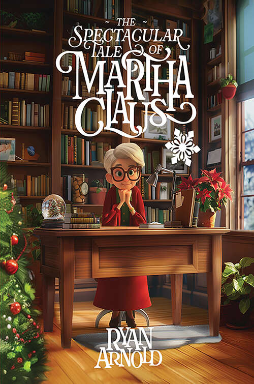 Book cover of The Spectacular Tale of Martha Claus