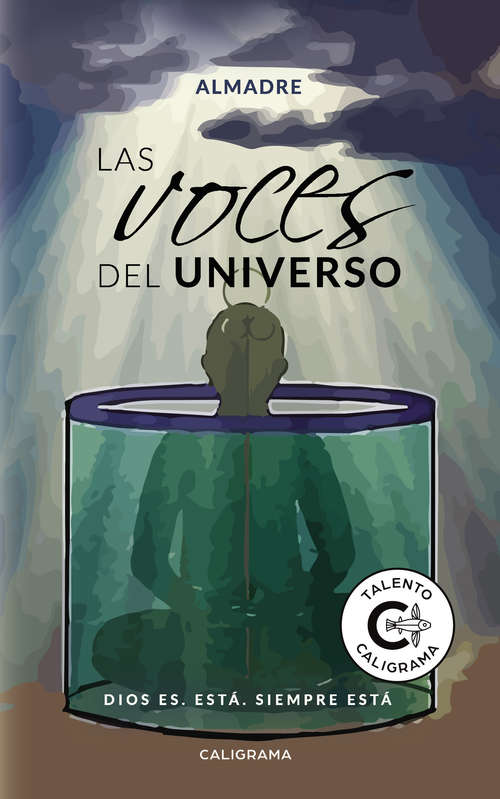 Book cover of Las voces del Universo: Dios es. Está. Siempre está