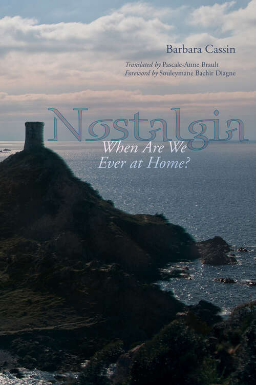 Book cover of Nostalgia: When Are We Ever at Home?