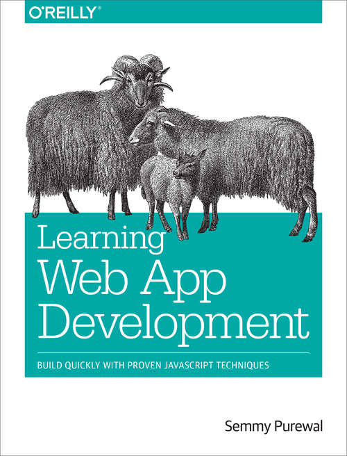 Book cover of Learning Web App Development: Build Quickly with Proven JavaScript Techniques