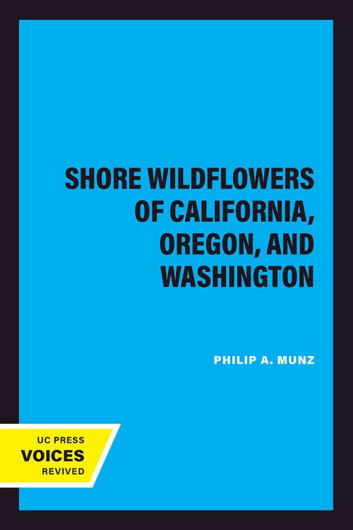 Book cover of Shore Wildflowers of California, Oregon, and Washington: Revised Edition (2) (California Natural History Guides #67)