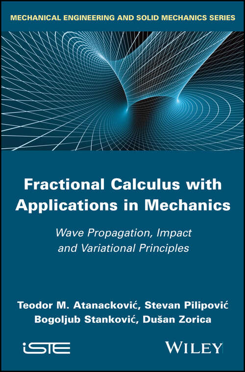 Book cover of Fractional Calculus with Applications in Mechanics: Wave Propagation, Impact and Variational Principles