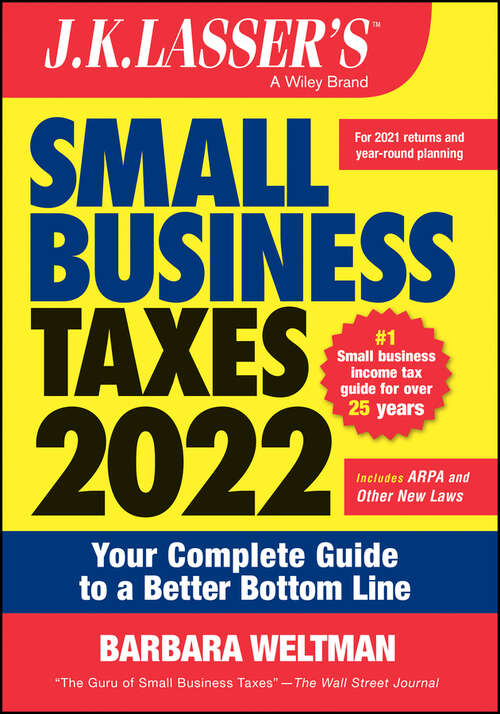 Book cover of J.K. Lasser's Small Business Taxes 2022: Your Complete Guide to a Better Bottom Line (J.K. Lasser)