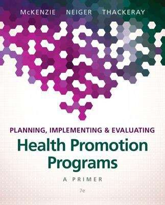 Book cover of Planning, Implementing, and Evaluating Health Promotion Programs: A Primer (Seventh Edition)