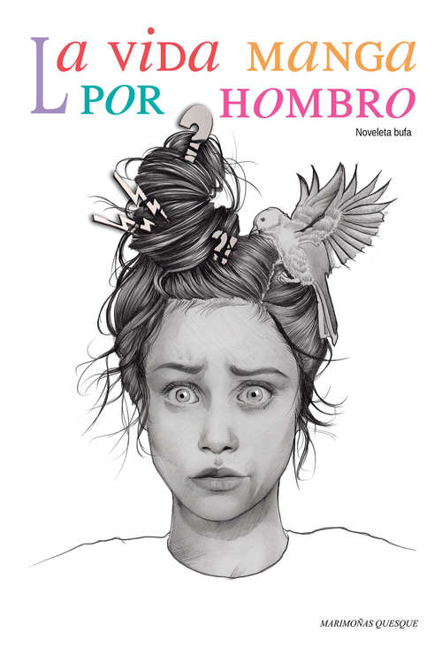 Book cover of La vida manga por hombro: Noveleta bufa