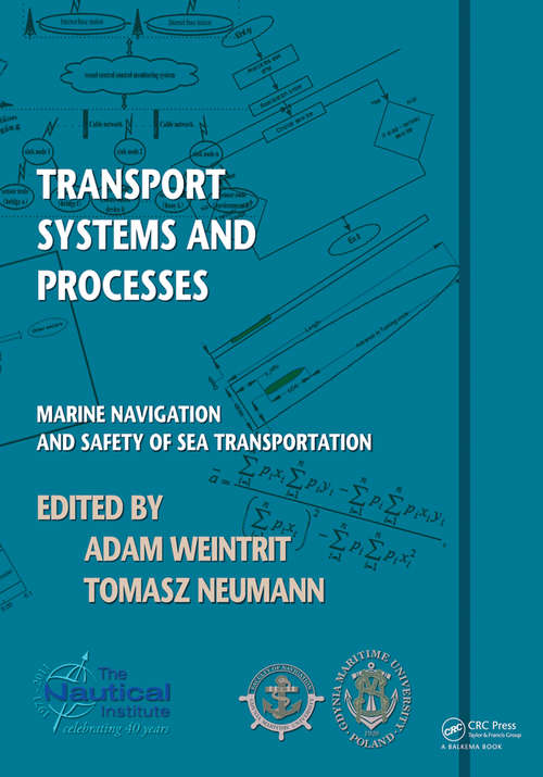 Book cover of Transport Systems and Processes: Marine Navigation and Safety of Sea Transportation (1)