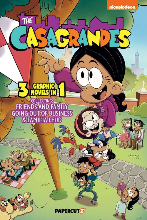 Book cover of The Casagrandes 3 In 1 Vol. 2: Collects "Friends And Family," "Going Out Of Business," And "Familia Feud" (Casagrandes #2)