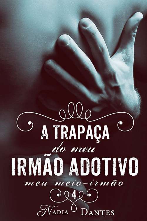 Book cover of A Trapaça do Meu Irmão Adotivo​ (Meu Meio-Irmão #4)