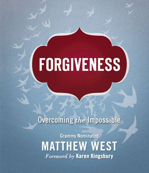 Book cover of Forgiveness: Overcoming the Impossible