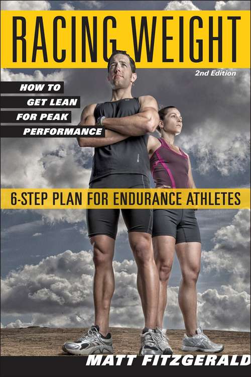 Book cover of Racing Weight: How to Get Lean for Peak Performance (2nd Edition)