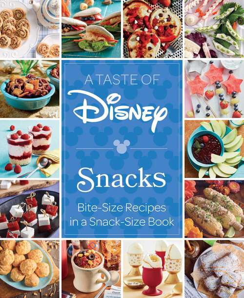 Book cover of A Taste of Disney: Bite-Size Recipes in a Snack-Size Book