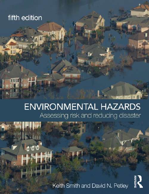 Book cover of Environmental Hazards: Assessing Risk and Reducing Disaster