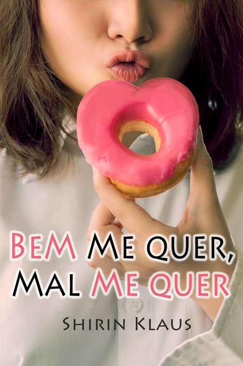Book cover of Bem me quer, mal me quer