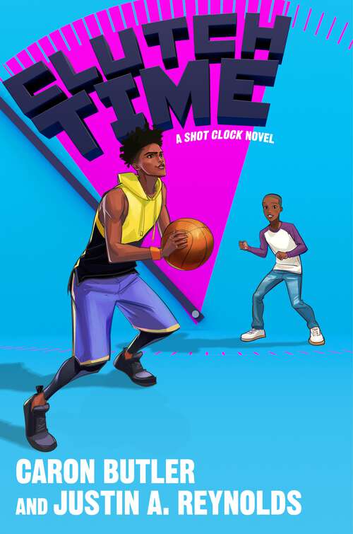 Book cover of Clutch Time: A Shot Clock Novel (Shot Clock #2)