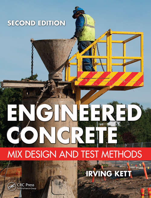 Book cover of Engineered Concrete: Mix Design and Test Methods, Second Edition